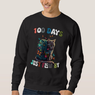 100 Days Just Flew By Butterfly Cat 100 Days Of Sc Sweatshirt