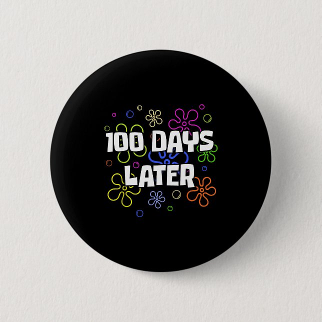 100 Days Later 100th Day Of School Teacher Student Button (Vorderseite)