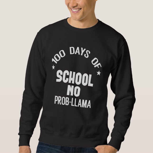 100 Days Llama Alpaca Pun Meme Sarcastic 100th Day Sweatshirt (Vorderseite)