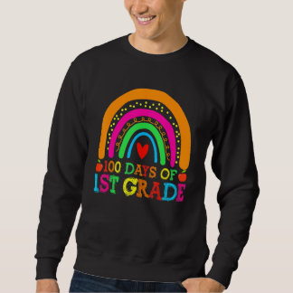 100 Days of 1st Grade Rainbow 100th Day of School Sweatshirt