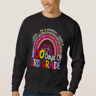 100 Days Of 3rd Grade 100th Day Of School Rainbow  Sweatshirt