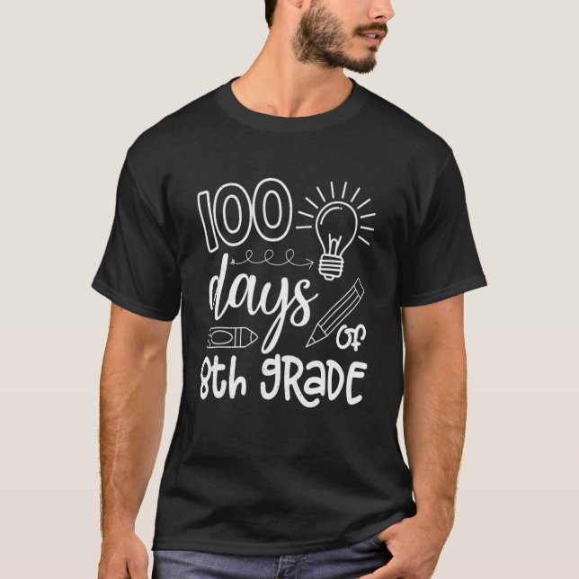 100 Days Of 8th Grade Teacher 100th Day Of School  T-Shirt (Vorderseite)