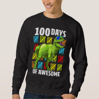 100 Days of Awesome Dinosaur Rex Boys 100th Day Of Sweatshirt
