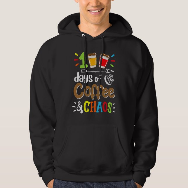100 Days Of Coffee & Chaos 100th Day Of School Tea Hoodie (Vorderseite)