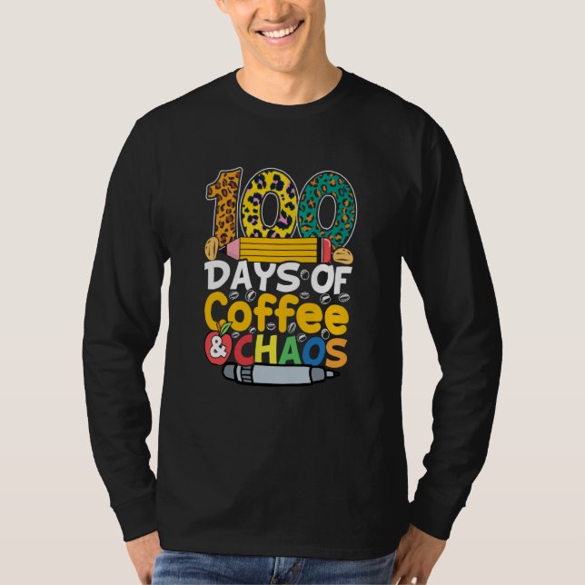 100 Days Of Coffee & Chaos 100th Day Of School Tea T-Shirt (Vorderseite)