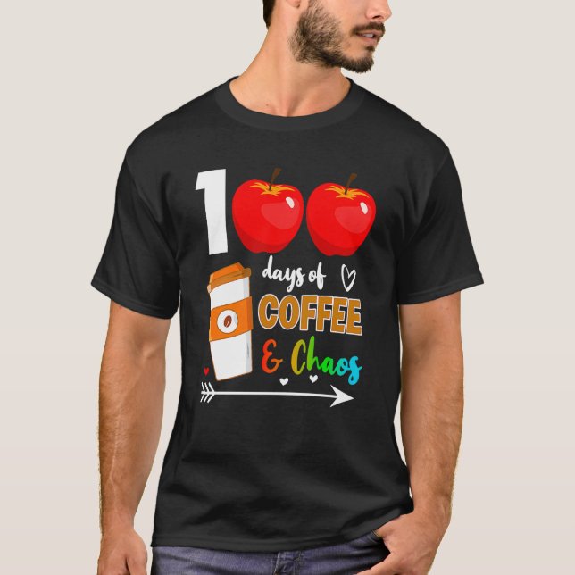 100 Days Of Coffee & Chaos 100th Day Of School Tea T-Shirt (Vorderseite)
