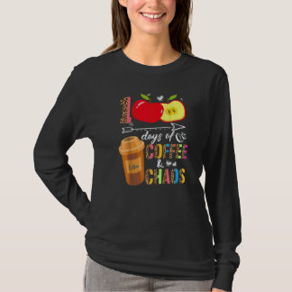 100 Days Of Coffee & Chaos 100th Day School Teache T-Shirt