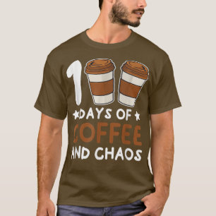100 Days of Coffee & Chaos Funny Teacher 100th Day T-Shirt