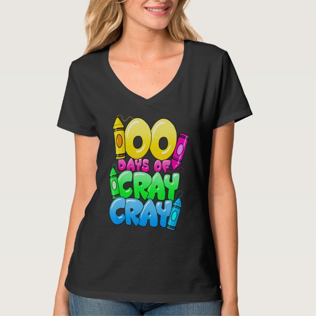 100 Days Of Cray Cray 100th Day of School Teacher  T-Shirt (Vorderseite)