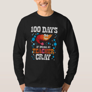 100 Days Of Driving My Teacher Cray Crayfish Bubbl T-Shirt