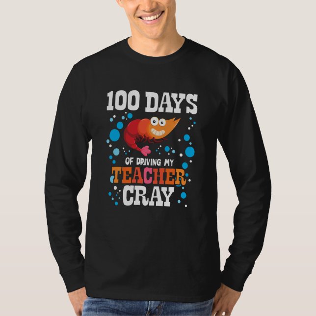 100 Days Of Driving My Teacher Cray Crayfish Bubbl T-Shirt (Vorderseite)
