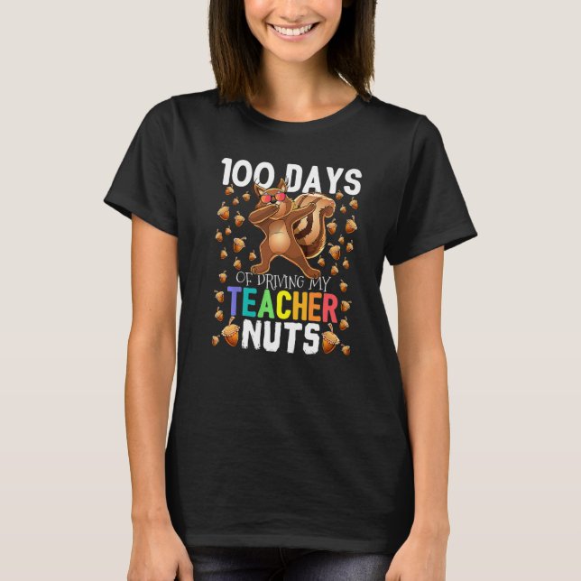 100 Days of Driving My Teacher Nuts Dabbing Squirr T-Shirt (Vorderseite)