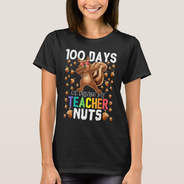 100 Days of Driving My Teacher Nuts Dabbing Squirr T-Shirt (Vorderseite)