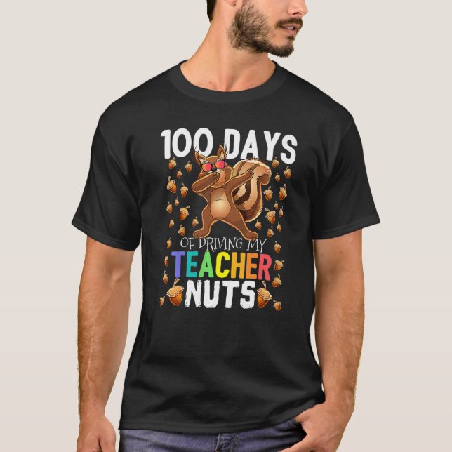 100 Days of Driving My Teacher Nuts Dabbing Squirr T-Shirt (Vorderseite)