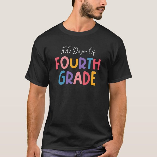 100 Days Of Fourth Grade Happy 100th Day Of School T-Shirt (Vorderseite)