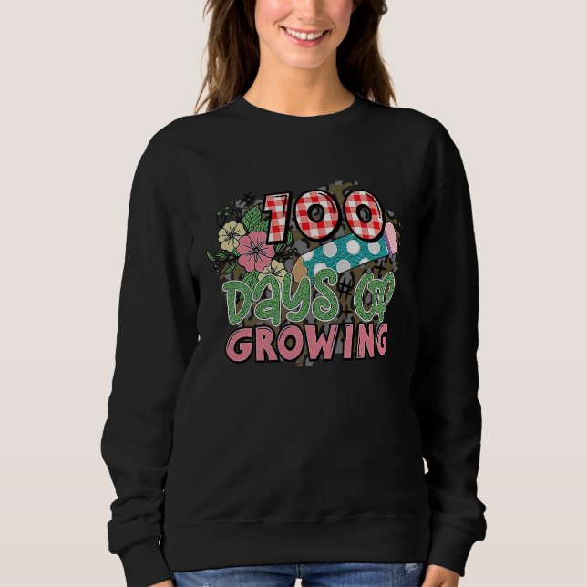 100 days of growing 100 days of school teacher stu sweatshirt (Vorderseite)