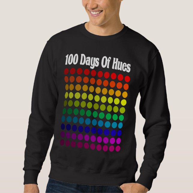 100 Days Of Hues Colors School Teacher & Student Sweatshirt (Vorderseite)