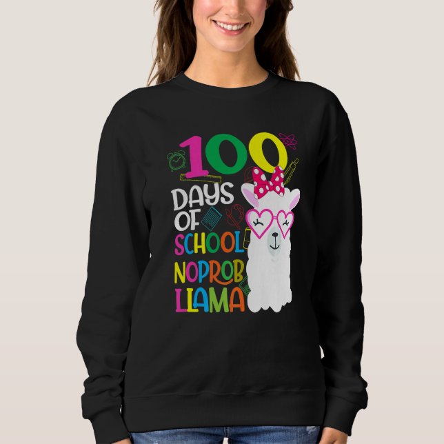 100 Days of Kindergarten No Probllama Llama Teache Sweatshirt (Vorderseite)