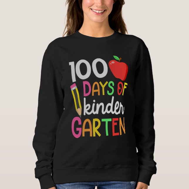 100 Days Of Kindergarten Teacher Student 100th Day Sweatshirt (Vorderseite)