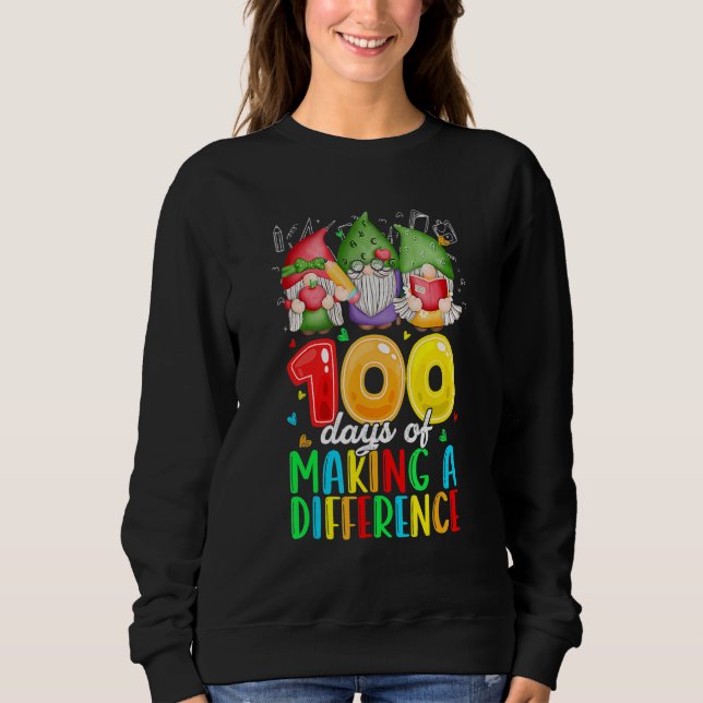 100 Days Of Making A Difference Cute Gnome Teacher Sweatshirt (Vorderseite)