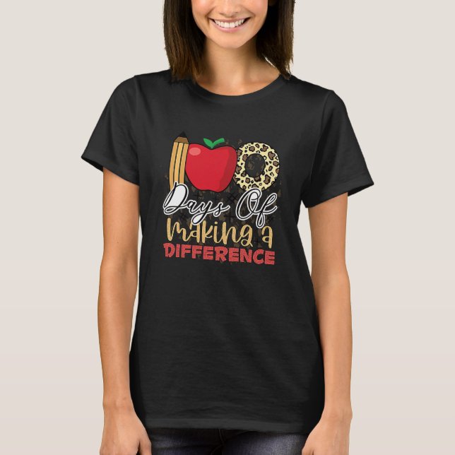 100 days of making a difference student teacher  1 T-Shirt (Vorderseite)