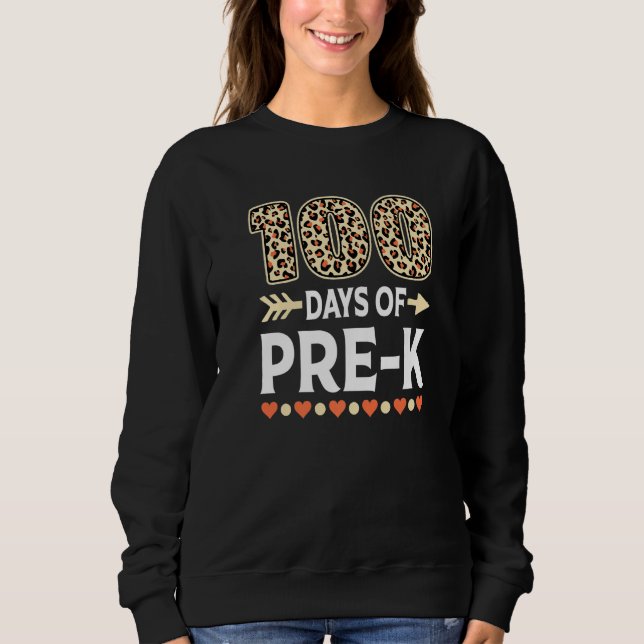 100 days of Pre-K Leopard 100th day of School Teac Sweatshirt (Vorderseite)