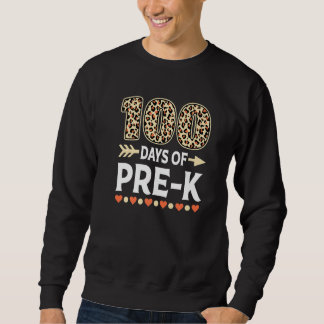 100 days of Pre-K Leopard 100th day of School Teac Sweatshirt
