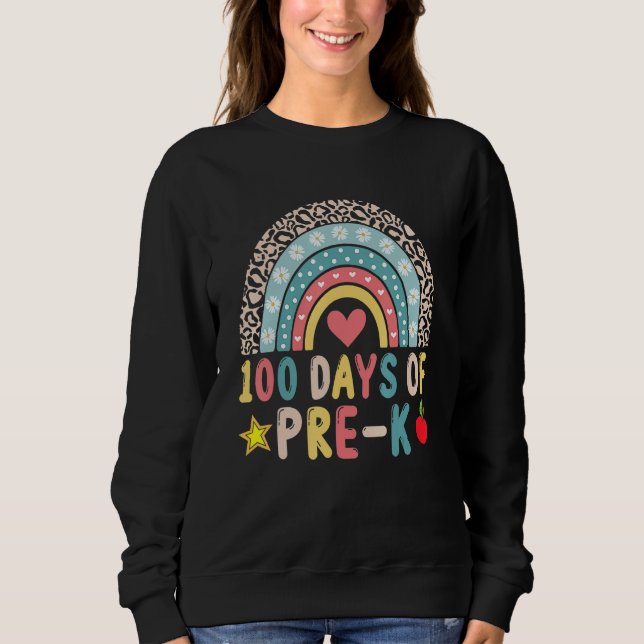100 Days Of Pre K Leopard Rainbow 100th Day Of Sch Sweatshirt (Vorderseite)