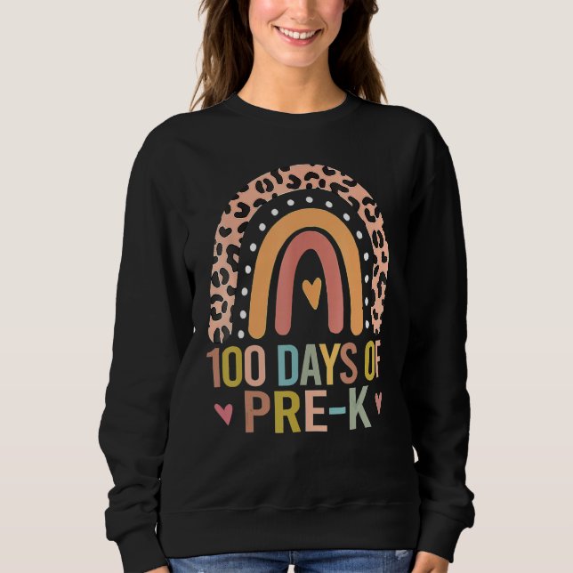 100 Days Of Pre K School Teacher Smarter Rainbow Sweatshirt (Vorderseite)