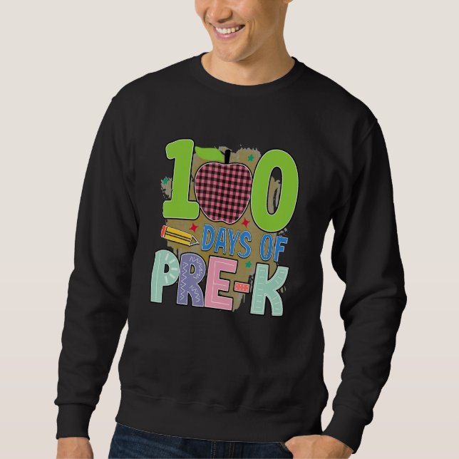 100 Days Of Pre K  Student Teacher Sweatshirt (Vorderseite)