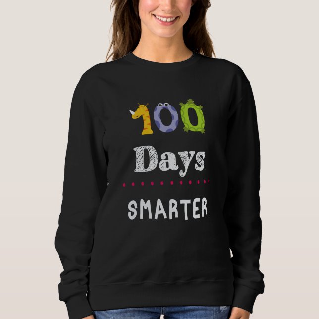 100 Days of School 100 Days Smarter kids teacher m Sweatshirt (Vorderseite)