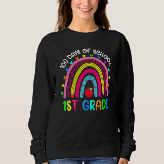100 Days Of School 1st Grade Cute Rainbow 100th Da Sweatshirt