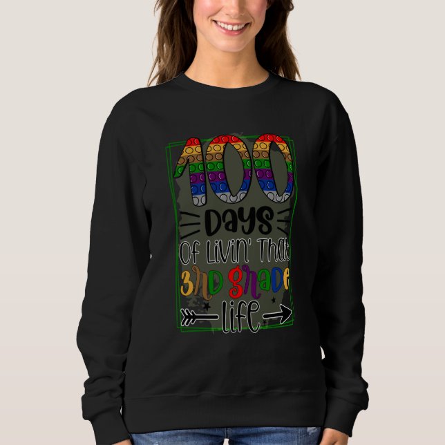 100 Days of School 3rd Grade Life Sweatshirt (Vorderseite)
