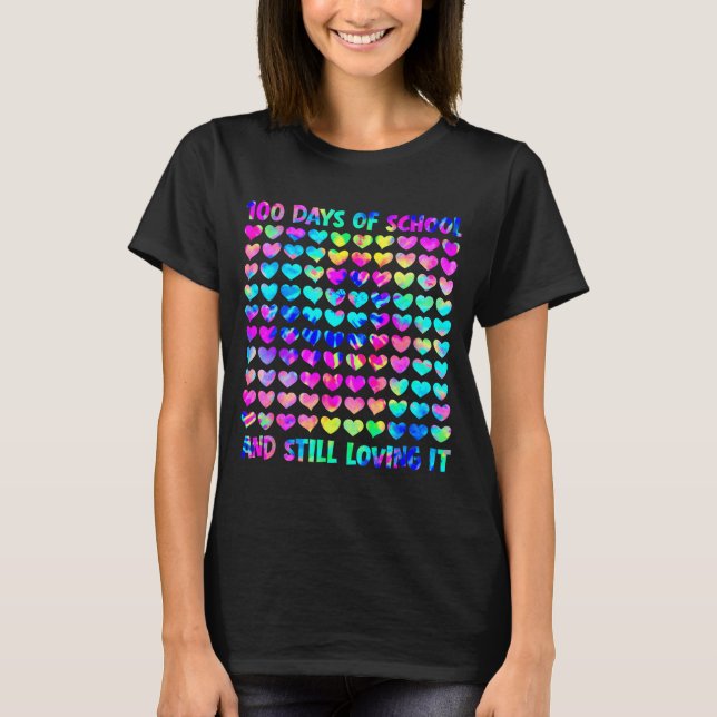 100 Days Of School And Still Love It Tie Dye 100th T-Shirt (Vorderseite)