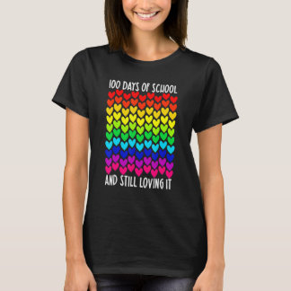 100 Days Of School And Still Loving It Heart Happy T-Shirt