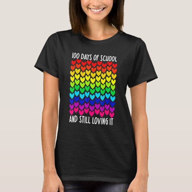 100 Days Of School And Still Loving It Heart Happy T-Shirt (Vorderseite)