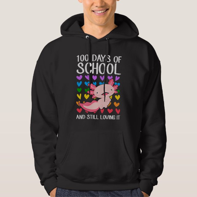 100 Days Of School And Still Loving It Pet Axolotl Hoodie (Vorderseite)