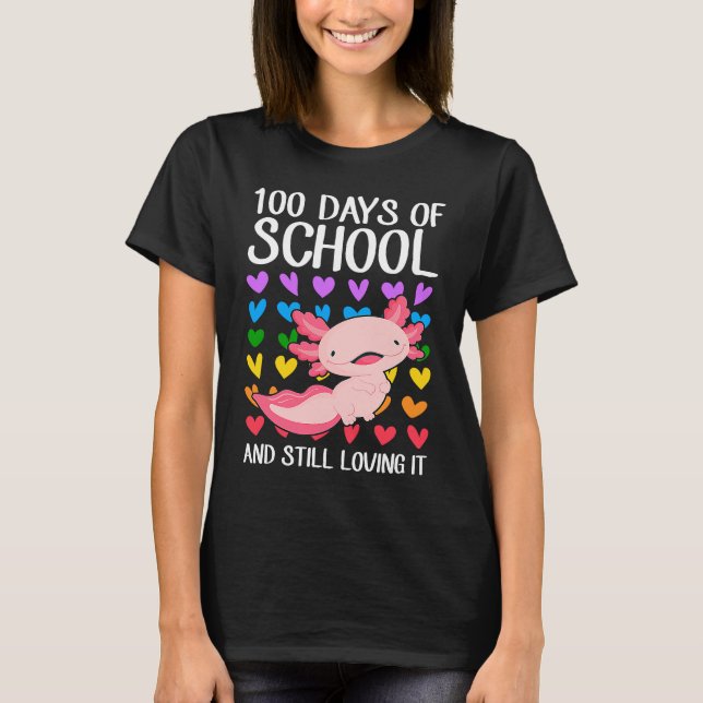 100 Days Of School And Still Loving It Pet Axolotl T-Shirt (Vorderseite)