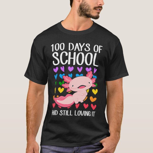 100 Days Of School And Still Loving It Pet Axolotl T-Shirt (Vorderseite)
