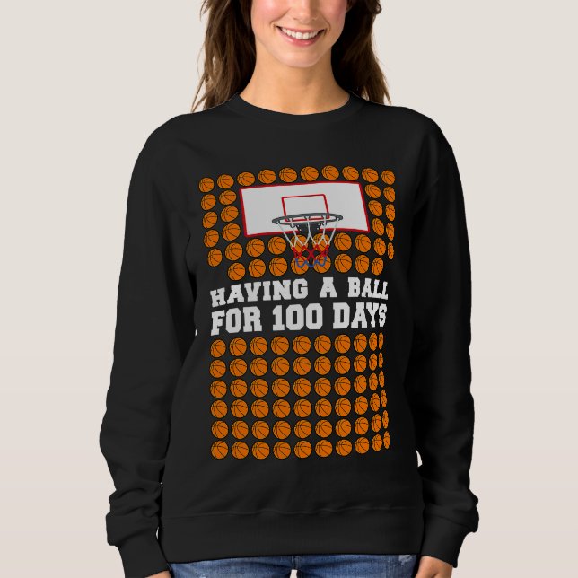 100 Days Of School Basketball 100th Day Balls  For Sweatshirt (Vorderseite)