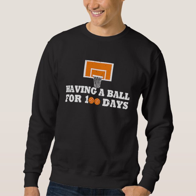 100 Days Of School Basketball 100th Day Balls For  Sweatshirt (Vorderseite)