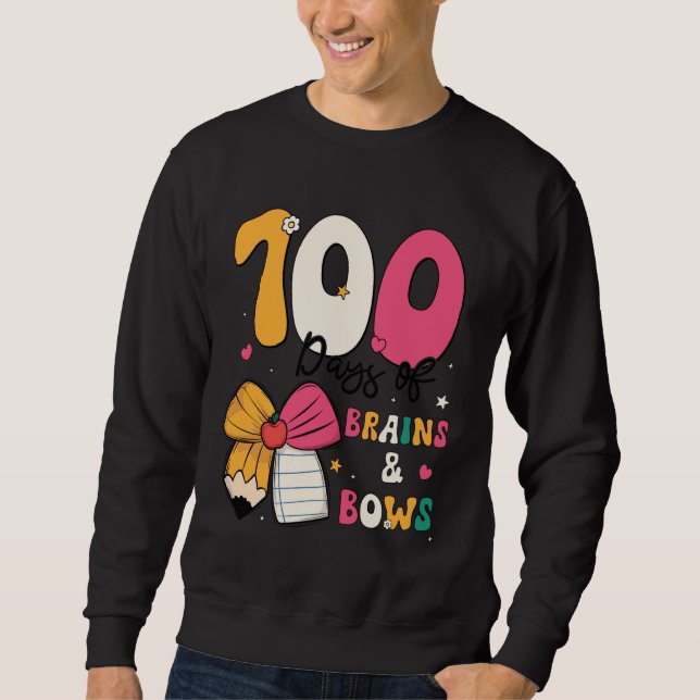 100 Days of School Brains and Bows 100th Day of Sc Sweatshirt (Vorderseite)