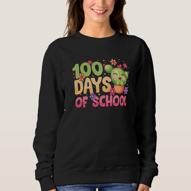 100 Days of School Cactus  for Kids Teachers 100th Sweatshirt (Vorderseite)