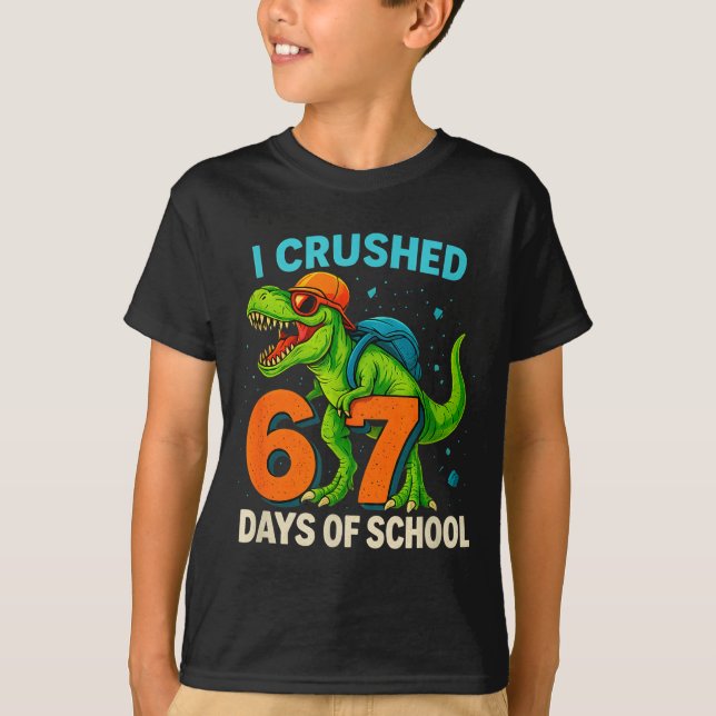 100 Days Of School I Crushed 67 Days Of School Stu T-Shirt (Vorderseite)