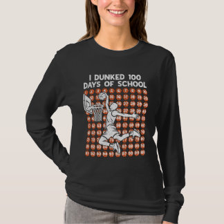 100 Days of School I Dunked 100 Days Basketball 10 T-Shirt
