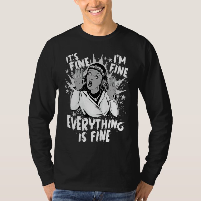100 Days of School  It's fine I'm fine Everything  T-Shirt (Vorderseite)