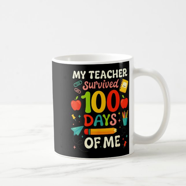 100 Days Of School My Teacher Survived 100 Days Of Kaffeetasse (Rechts)