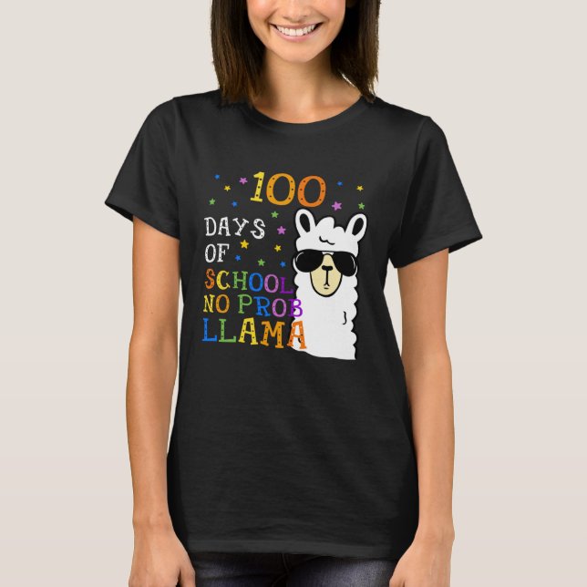 100 Days Of School No Prob llama Llama Teacher 100 T-Shirt (Vorderseite)