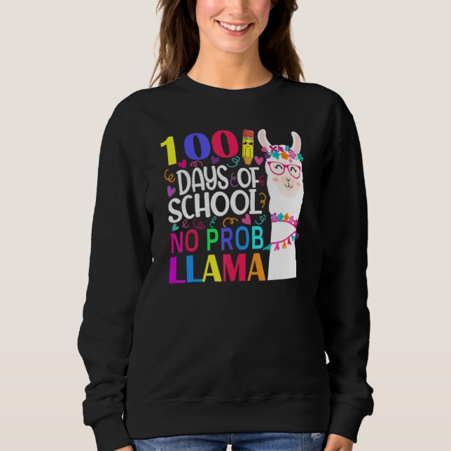 100 Days Of School No Prob Llama Llama Teacher And Sweatshirt (Vorderseite)
