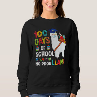 100 Days Of School No Probllama Llama Happy 100th Sweatshirt